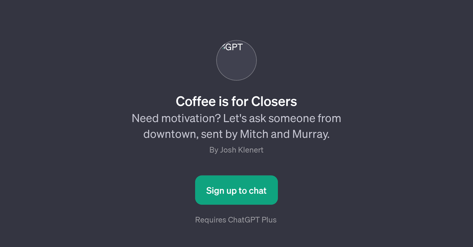Coffee is for Closers