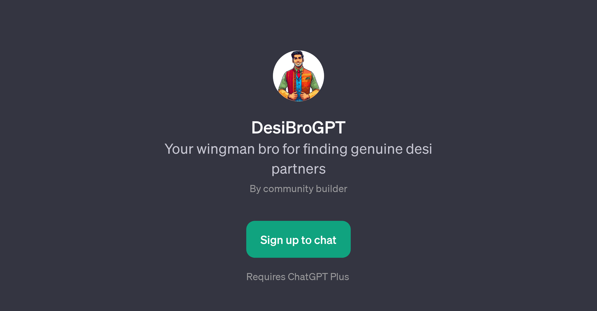 DesiBroGPT