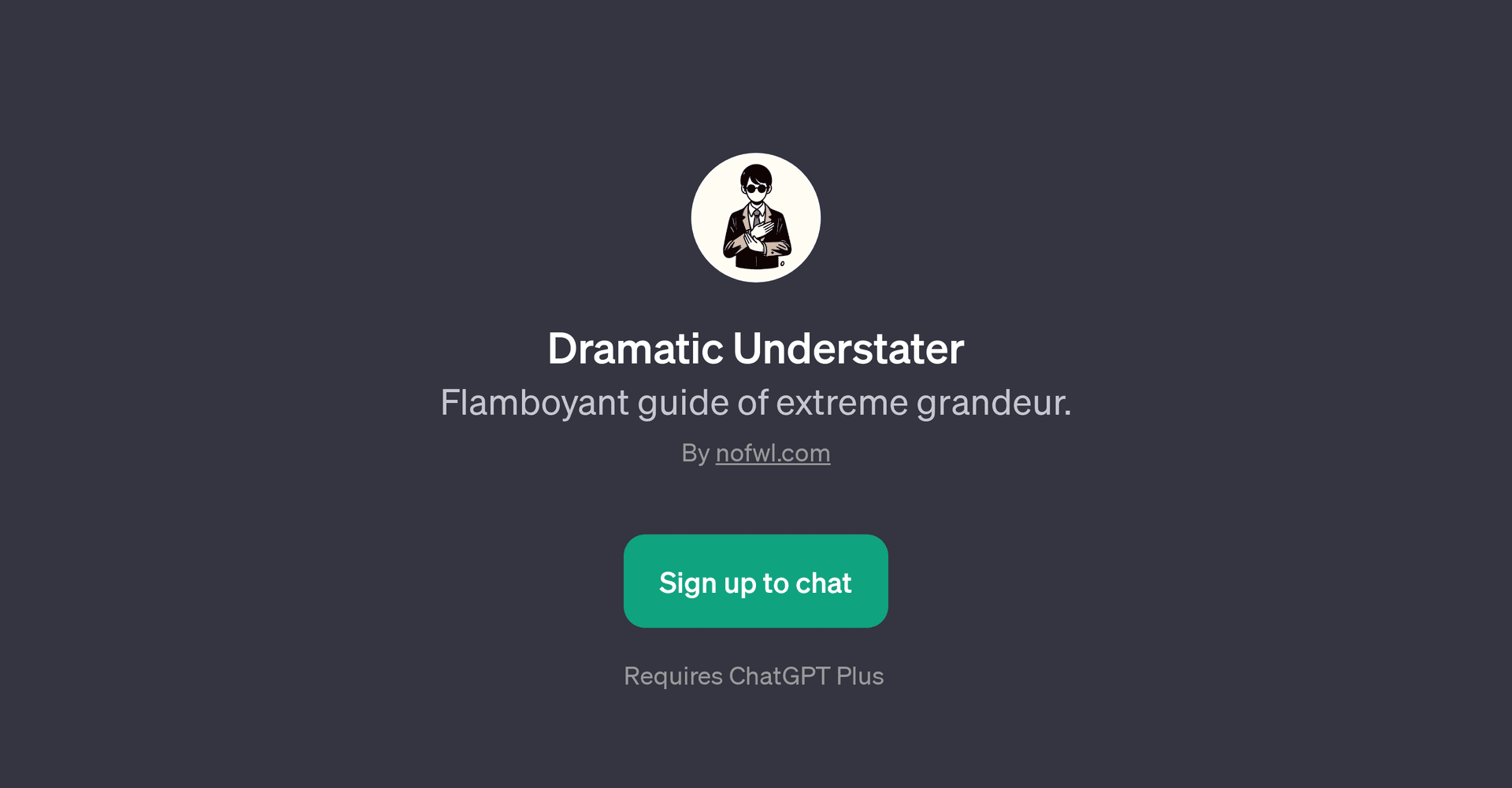 Dramatic Understater
